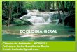 ECOLOGIA GERAL - hidro.ufcg.edu.br .ECOLOGIA GERAL GERAL. O que © Ecologia? ECOLOGIA (do grego)