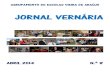 JORNAL VERNÁRIA - Equipa de Recursos e Tecnologias …erte.dge.mec.pt/publico/jornaisescolares/fichas/Vernaria/VERNARIA... · No dia 31 de janeiro, as turmas de 12º ano do Curso