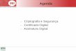Agenda - arquivocentral.unb.br · O que é Certificado Digital? • É um documento eletrônico, gerado e assinado digitalmente por uma terceira parte confiável (AC), que de acordo