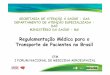 Regulamentação Médica para o Transporte de Pacientes no Brasil · Aerocinetose 7. Ritmocircadiano 8. Gases,líquidosevaporestóxicosemaviação 9. Ruídosevibrações Fonte: Google