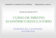 CURSO DE DIREITO ECONÔMICO REGULATÓRIOfaestudos.com.br/admin/download/palestras/Introducao_a_Economia... · • O artigo 54 da Lei 8.8884/94 - Lei Antitruste no Brasil - estabelece