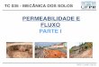 PERMEABILIDADE E FLUXO PARTE I - dcc.ufpr.br · •Indicado para solos de baixa permeabilidade; •NBR 14545 (2000): Solo – Determinação do coeﬁciente de permeabilidade de solos