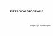 ELETROCARDIOGRAFIA - irp-cdn.multiscreensite.com 3... · das fibras musculares próprias, as quais obedecem a impulsos nervosos provenientes ... ectópicos, distúrbios da condução