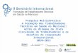 [PPT]Apresentação do PowerPoint - Escola Politécnica … · Web viewPesquisa Multicêntrica: A Formação dos Trabalhadores Técnicos em Saúde no Mercosul: entre os dilemas da