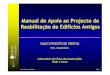 Manual de Apoio ao Projecto de Reabilitação de Edifícios ... Jessica Orador Vasco... · Manual de Apoio ao Projecto de Reabilitação de Edifícios Antigos VASCO PEIXOTO DE FREITAS