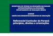Referencial Curricular do Paraná: princípios, direitos e ... · Apucarana 1 Maringá 3 Curitiba 4 Cascavel 2 11 – 04 2018 25 – 04 2018 16 – 05 2018 30 – 05 2018 Escrita