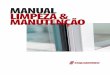 MANUAL LIMPEZA & MANUTENÇÃO - esquadrimed.com.br · produtos fabricados com este material fiquem imunes ao desgaste ... A limpeza das esquadrias, como um todo, inclusive guarnições