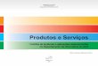 Produtos e Serviços - Cartilha de sistemas e aplicações ...bvsms.saude.gov.br/bvs/publicacoes/produtos_servicos_datasus.pdf · das pelo Sistema de Informações Ambulatoriais (SIA-SUS),