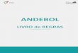 Livro de Regras...  Regras de Andebol Federa§£o de Andebol de Portugal 3 PRE‚MBULO Estas Regras