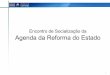 Encontro de Socialização da Agenda da Reforma do Estado · Boa Governação - “A Reforma do Estado” ... da Cidadania Comissão para o Reforço da Autoridade do Estado e Promoção