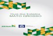 Mato Grosso - Principais Características · Mato Grosso - Principais Características O ESTADO Área - Km² (2015) 903.198,09 Capital do Estado Cuiabá População da capital - mil