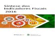 Síntese dos Indicadores Fiscais 2016 - ipece.ce.gov.br · APRESENTAÇÃO O Instituto de Pesquisa e Estratégia Econômica do Ceará (IPECE) apresenta a primeira edição do livro