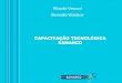 CAPACITAÇÃO TECNOLÓGICA SAMARCO - ibram.org.br · com conteúdo altamente relacionado aos processos da empresa. Conceito. Empresa Empresa EmpregadoEmpregado Instituições de Ensino