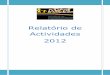 Relatório de Actividades 2012 - APEAL · Em Abril de 2012 a Associação de pais foi convidada pela Junta de Freguesia de Carnide a partilhar com as diversas instituições participantes,