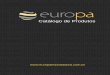 Catálogo de Produtos - Europa Importadoraeuropaimportadora.com.br/website/wp-content/uploads/2011/07/CATALO... · Massas Especiais de Semola de Trigo Duro em Trafila de Bronzo