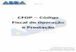 CFOP Código Fiscal de Operação e Prestação · Tabela de CFOP Classificam-se neste código as entradas de mercadorias recebidas em transferência de outro estabelecimento da mesma