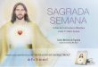 SAGRADA SEMANA - mensajerosdivinos.org · com uma vigília especial de oração e con-templação a Cristo. ... e a programação consta de belos e profun-dos exercícios espirituais,