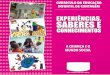 EXPERIÊNCIAS, SABERES E - contagem.mg.gov.br · volume 8: a crianÇa e o mundo social 2012 currÍculo da educaÇÃo infantil de contagem experiÊncias, conhecimentos saberes e