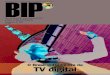 O Brasil entra na era da TV digitalcomercial2.redeglobo.com.br/biponline/BIP/bip547.pdf · Assistir TV em casa, ... sinal de TV em televisores em movimento mas, na prática, ... imagens