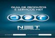 GUIA DE PRODUTOS E SERVIÇOS NET - netcombo.com.br · 100 MEGA3: Seu computador nunca ... internet disponível no Brasil! Consulte a disponibilidade do serviço em sua região. 1)