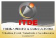 TREINAMENTO & CONSULTORIA Tributária, Fiscal, Trabalhista ...sindusconro.com.br/home/wp-content/uploads/2016/06/2-Curso... · ME/EPP independente do regime tributário SISTEMA SIMPLIFICADO