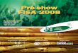 Especial Pré-show Pré-show FiSA 2008 · além de retardar o derretimento do picolé. RTE-ICE é fabricado pela Gelita do Brasil em suas ﬁ - liais brasileiras. Como ocorre com