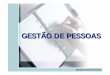 GESTÃO DE PESSOAS - Conselho Regional de Farmácia / MG · É a arte de educar, orientar e estimular as pessoas a persistirem ... estratégias para a construção dos modelos de