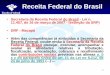 Receita Federal do Brasil - profmoraes.files.wordpress.com · das contribuições sociais previstas nas alíneas a, b ... as dos trabalhadores, ... •---próximo item –contribuições