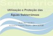Utilização e Proteção das Águas Subterrâneas Aguas... · Estado de São Paulo, realizado em parceria da SMA (através da CPLA) com a Secretaria de Desenvolvimento Econômico,