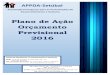 Plano de Ação Orçamento Previsional 2016 - APPDA-Setúbal · Maio de 2005, com o objetivo de promover o desenvolvimento, a educação, a integração social e a participação