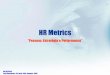 HR Metrics - media.umadesign.commedia.umadesign.com/000005/HR-Metrics_Out06.pdf · Apresentação em pares: •Nome •E mpresa e Função • Área de formação • Razão de vir