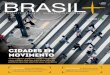 CIDADES EM MOVIMENTO - MBC – Movimento Brasil Competitivo · 2017-07-25 · fa tão desafiadora quanto mandatória. Apesar das enormes dificul- ... governo dava mostras de que vinha