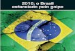 2016: o Brasil DOBRAS LOMBADA esfacelado pelo golpe · A luta pela educação pública no governo golpista 15 ... a escalada autoritária no Brasil e os indícios da ampliação do