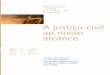 A justiça civil ao nosso alcance - European …ec.europa.eu/civiljustice/publications/docs/public...A justiça civil ao nosso alcance Rede judiciária europeia em matéria civil e