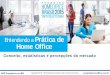 Entendendo a Prática de Home Office - sapconsultoria.com.brsapconsultoria.com.br/homeoffice/Guia_Home-Office_Introducao.pdf · gastam no mínimo 20% do tempo de trabalho mensal em