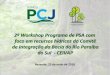 2º Workshop Programa de PSA com foco em recursos hídricos ... · Planos e Programas Nacional e Estaduais de São Paulo e de Minas Gerais de Recursos Hídricos; ... VI EDITAL2018