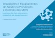 Instalações e Equipamentos de Saúde na Prevenção e ... · APIH - Associação Portuguesa de Infecção Hospitalar - Congresso Internacional - Coimbra, 25 de Setembro de 2014