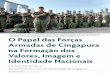 O Papel das Forças Armadas de Cingapura na Formação dos ... · O Papel das Forças Armadas de Cingapura na Formação dos ... o seu compromisso e sua dedicação em defender a