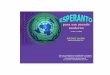 ESPERANTO PARA UM MUNDO MODERNO kurso.pdf · Introdução O Esperanto é uma solução moderna para a comunicação do mundo atual. E a ONU já reconheceu isso por três vezes e de
