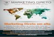 Estudo mundial inédito da Global DMA, feito em 17 mercados ... · O Marketing Direto nunca esteve tão em evidência no mercado do mar keting e da comunicação no mundo, se-gundo