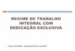 REGIME DE TRABALHO INTEGRAL COM DEDICAÇÃO …sindpefaetec.org.br/wp-content/uploads/2014/08/Grupo-de-Trabalho... · outro técnico ou científico; a de dois cargos ou empregos 