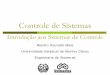 Introdução aos Sistemas de Controle - renatomaia.netrenatomaia.net/arquivos/Unimontes/CS/2_Introducao.pdf · por meio de exemplos... 06/08/2014 18/42 . ... operações perigosas