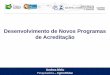 Desenvolvimento de Novos Programas de Acreditaçãometrologia.org.br/enoac_palestras/PAINEL-1.4-Andrea_Melo... · para Sistemas de Gestão de Produtos para Saúde (ISO 13485) - Versão
