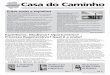 Casa do Caminhocasadocaminhosjc.org.br/Jornal/CCaminho_Jul_Ago_2010.pdf · espírito de esperança e fé; espinhos da descrença que se erguem como alicerces de ... Filmes Espíritas: