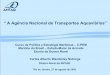 A Agência Nacional de Transportes Aquaviários”web.antaq.gov.br/Portal/pdf/palestras/46-Palestra escola naval... · Marinha do Brasil – Estado-Maior da Armada Escola de Guerra