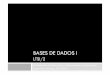 BASES DE DADOS I - di.ubi.pthugomcp/bd1/10_bd1_10_11.pdf · seu conteúdo apenas o estado momentâneo de cada uma das tabelas fonte de informação. A B C a 1 b 1 c 1 a 2 b 2 c 2