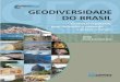GEODIVERSIDADE DO BRASILfiles.geocultura.net/200001413-47c1b48b9c/geodiversidade_brasil.pdf · Márcio Pereira Zimmermann ... e a sua cultura. Desse modo, ... define geodiversidade