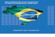 RELATÓRIO DE AVALIAÇÃO DO PLANO PLURIANUAL 2008-2011transportes.gov.br/images/SPO_REL_ORCAMENTARIO/PPA/PPA_AVALIACAO... · Foi desenvolvido o projeto “Metodologia Integrada de