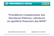 “Previdência Complementar dos Servidores Públicos ...consad.org.br/wp-content/uploads/2015/11/CONSAD_brasilia-JAIME... · dos Estados, do Distrito Federal e dos Municípios, incluídas