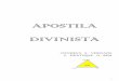 APOSTILA DIVINISTA - divinismoperdizes.org · A Restauração agora está feita e ninguém ... Livros e orações que ensinam ... restritivo de espaço e tempo e outros quaisquer